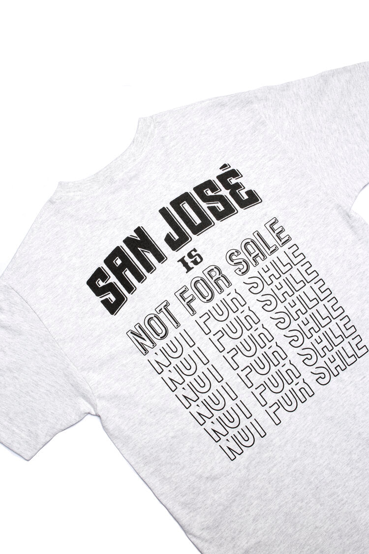 San Jose Is Not For Sale Tee - Grey