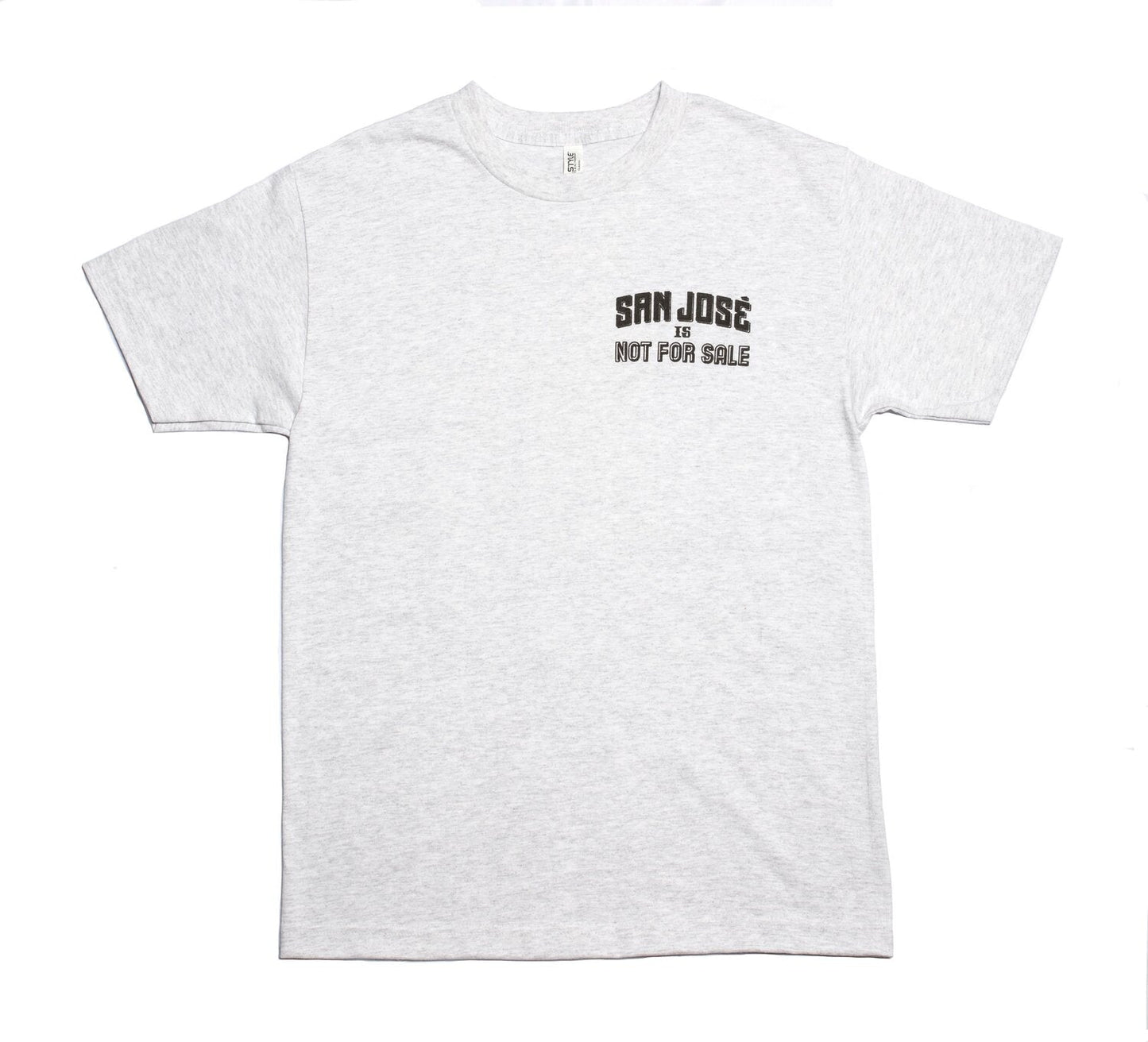 San Jose Is Not For Sale Tee - Grey