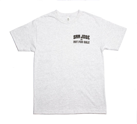 San Jose Is Not For Sale Tee - Grey
