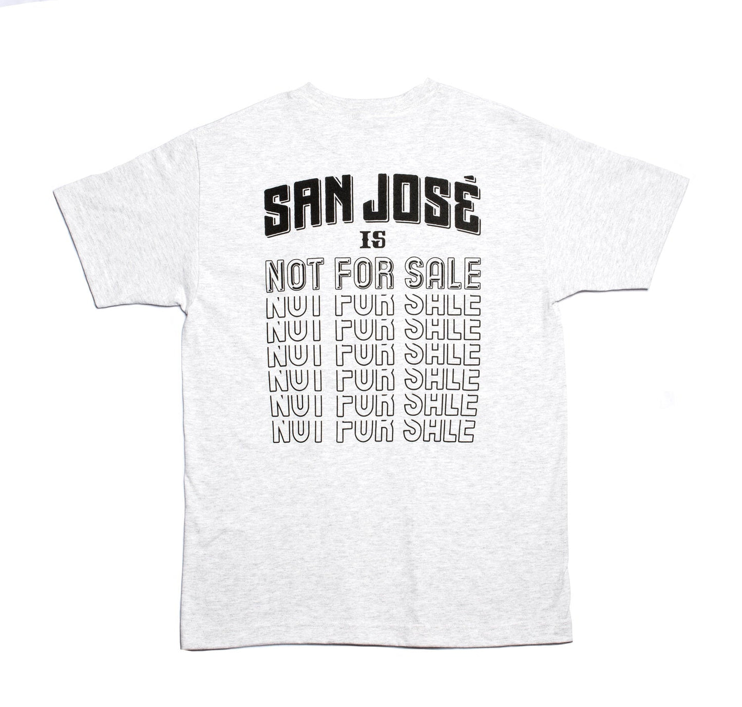 San Jose Is Not For Sale Tee - Grey